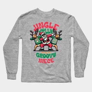 Niece - Holly Jingle Jolly Groovy Santa and Reindeers in Ugly Sweater Dabbing Dancing. Personalized Christmas Long Sleeve T-Shirt